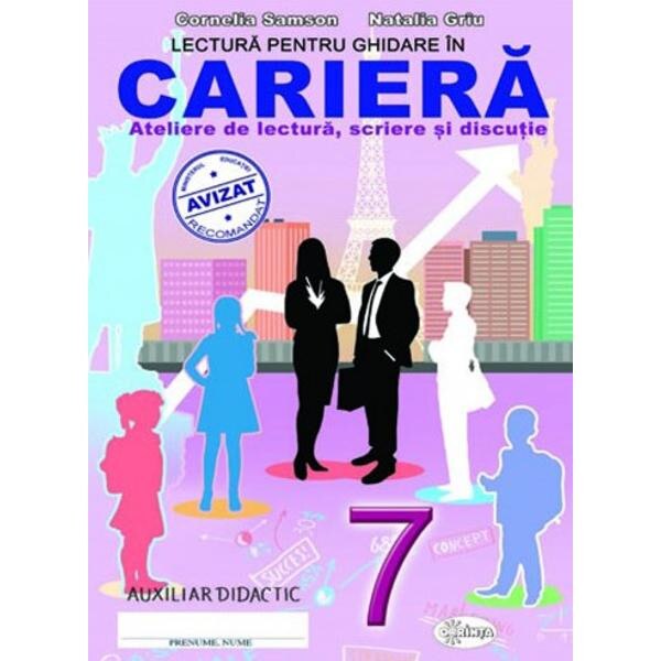 Lectura pentru ghidare in cariera Clasa a 7-a - Cornelia Samson, Natalia Griu