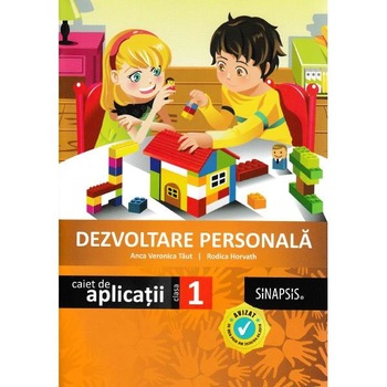 Dezvoltare personala - Clasa 1 - Caiet de aplicatii - Anca Veronica Taut, Rodica Horvath Dezvoltare personala - Clasa 1 - Caiet de aplicatii - Anca Veronica Taut, Rodica Horvath