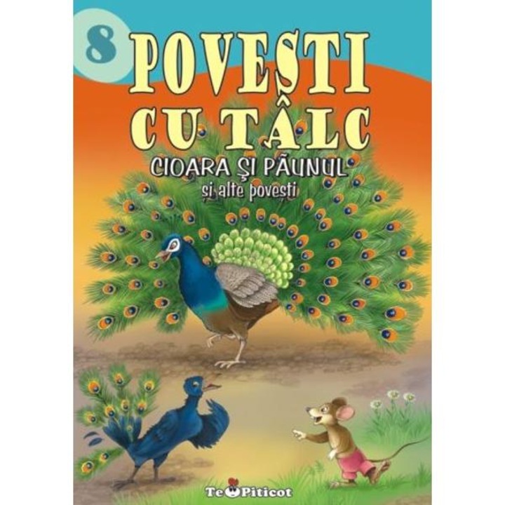 Povesti Cu Talc: Cioara Si Paunul Si Alte Povesti