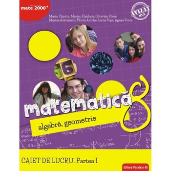 Matematica - Clasa 8 Partea I - Caiet Ed.2018 - Marin Chirciu, Marian Haiducu Matematica - Clasa 8 Partea I - Caiet Ed.2018 - Marin Chirciu, Marian Haiducu