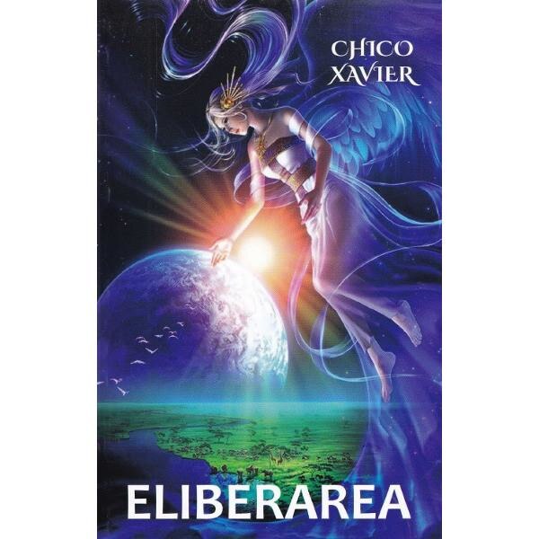 Eliberarea - Chico Xavier