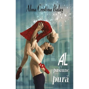 Al, pasiune pura - Alma Cristina Balas Al, pasiune pura - Alma Cristina Balas