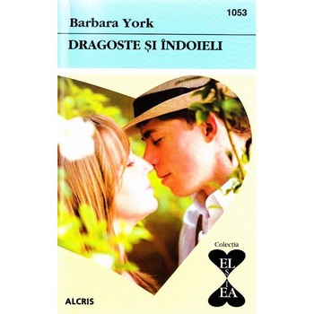 Dragoste si indoieli - Barbara York Dragoste si indoieli - Barbara York