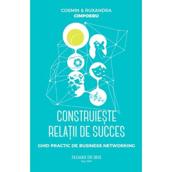 Construieste relatii de succes - Cosmin si Ruxandra Cimpoeru