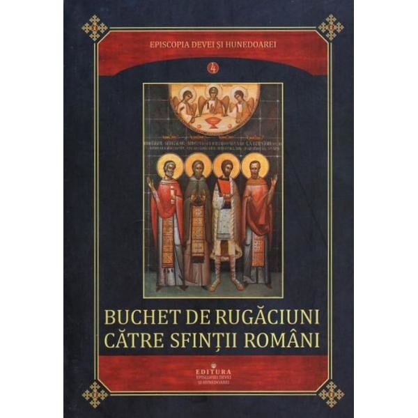 Buchet de rugaciuni catre sfintii romani