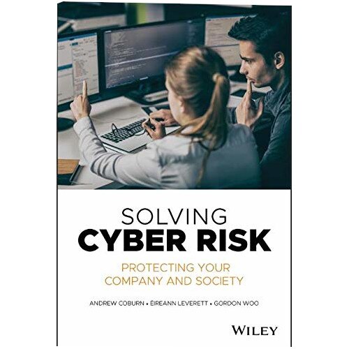 Solving Cyber Risk: Protecting Your Company and Society