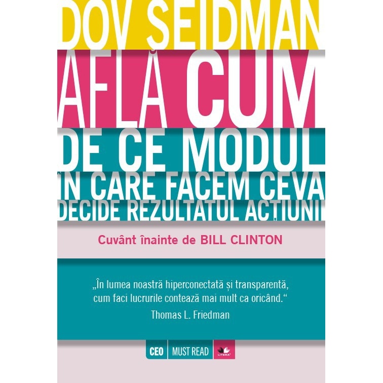 Afla cum. De ce modul in care facem ceva decide rezultatul actiunii - Dov L. Seidman