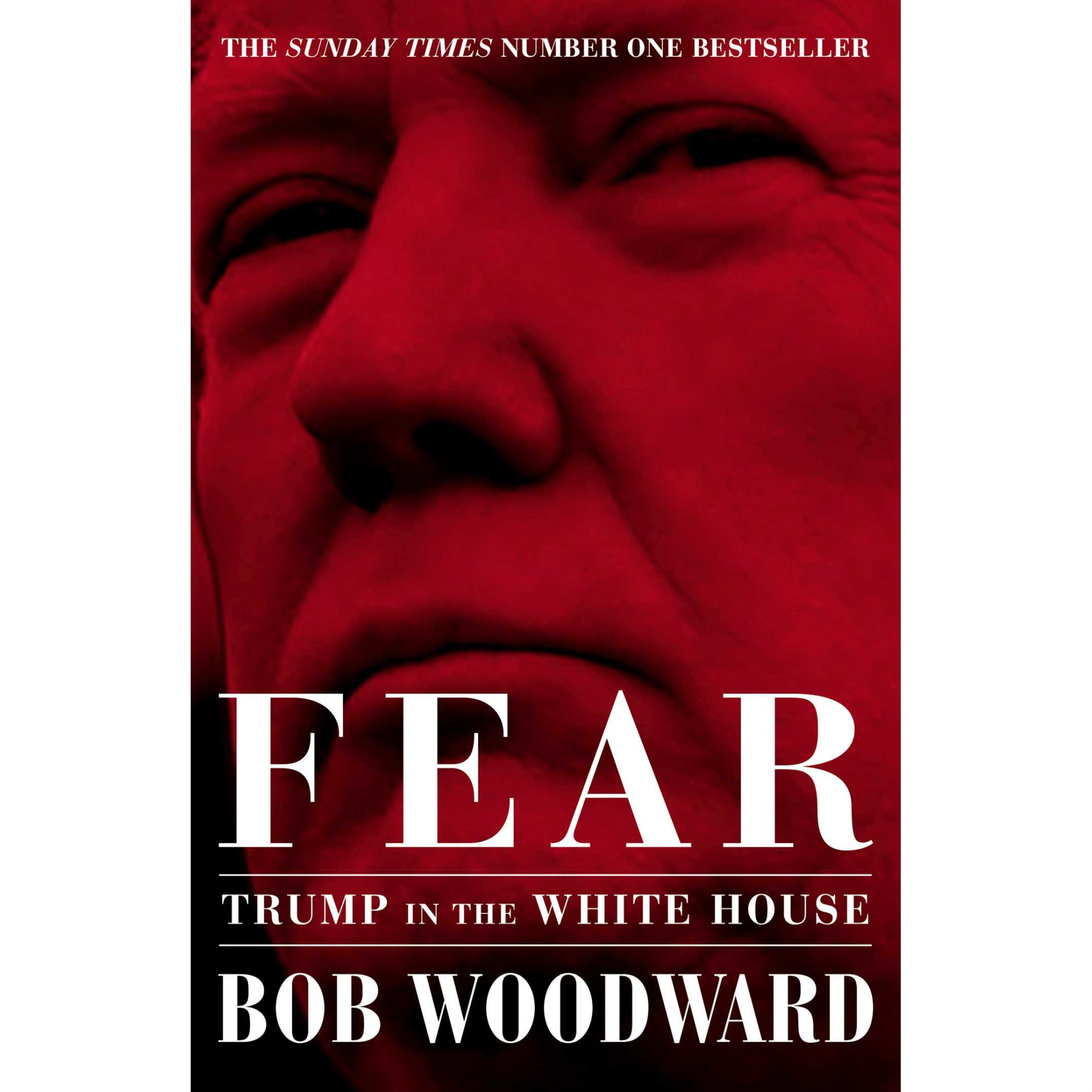 Fear: Trump in the White House - Bob Woodward