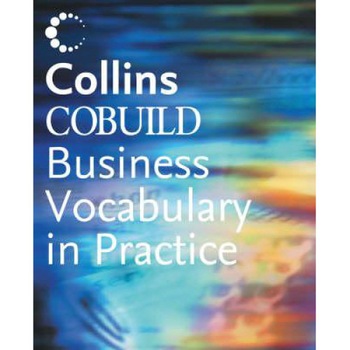 Collins Cobuild Business Vocabulary In Practice - Collins Cobuild Collins Cobuild Business Vocabulary In Practice - Collins Cobuild