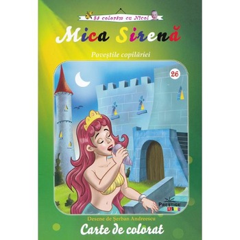 Mica Sirena. Povestile copilariei - Carte de colorat Mica Sirena. Povestile copilariei - Carte de colorat