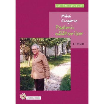 Psalmii calatorilor - Mihai Giugariu Psalmii calatorilor - Mihai Giugariu