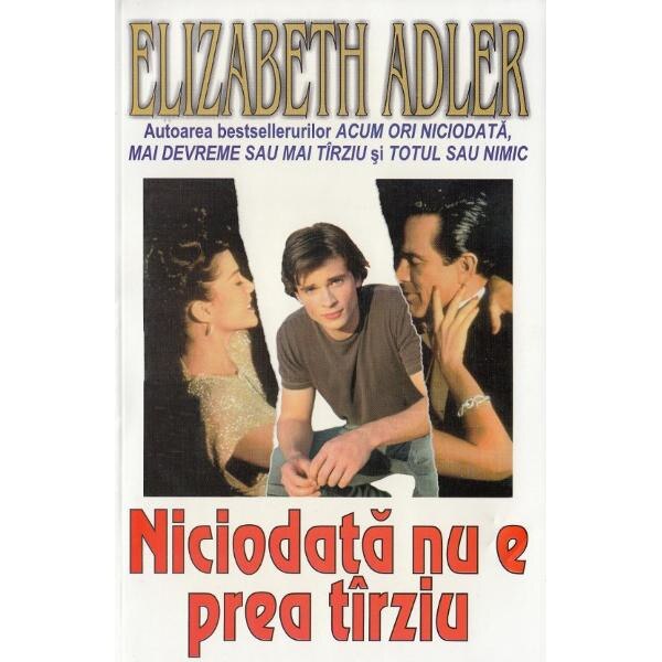 Niciodata nu e prea tarziu - Elizabeth Adler