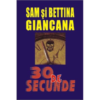 30 de secunde - Sam Giancana, Bettina Giancana 30 de secunde - Sam Giancana, Bettina Giancana