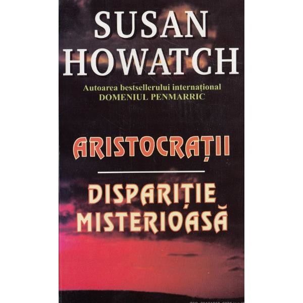 Aristocratii. Disparitie misterioasa - Susan Howatch