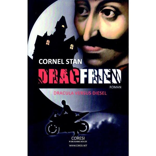 Dracfried. Dracula versus Diesel - Cornel Stan