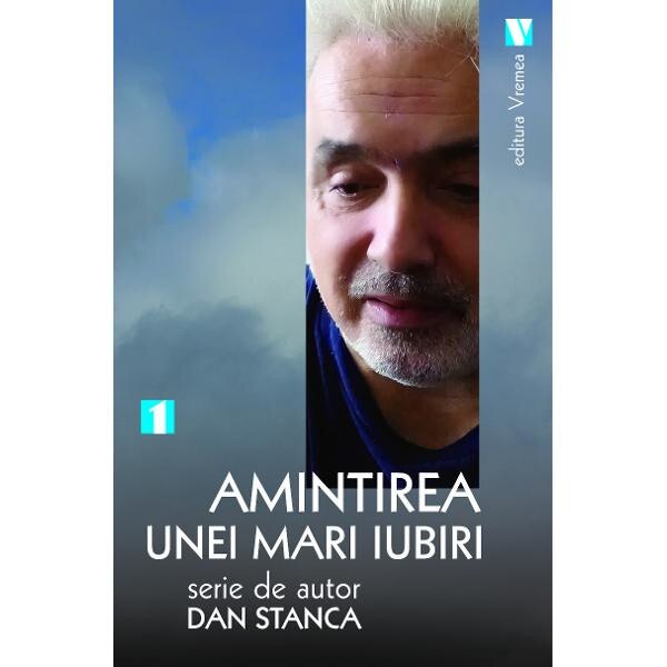 Amintirea unei mari iubiri - Dan Stanca