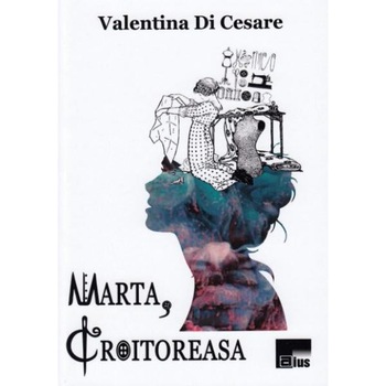 Marta, croitoreasa - Valentina Di Cesare Marta, croitoreasa - Valentina Di Cesare