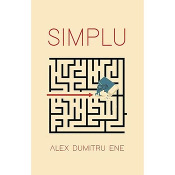 Simplu - Alex Dumitru Ene Simplu - Alex Dumitru Ene