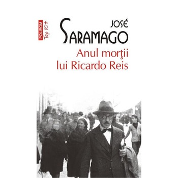 Anul mortii lui Ricardo Reis - Jose Saramago Anul mortii lui Ricardo Reis - Jose Saramago