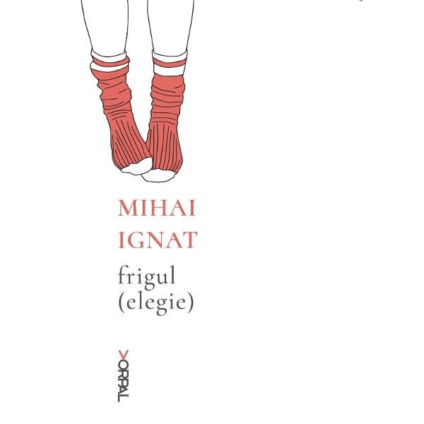 Frigul (elegie) - Mihai Ignat