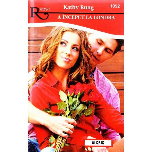 A inceput la Londra - Kathy Rung