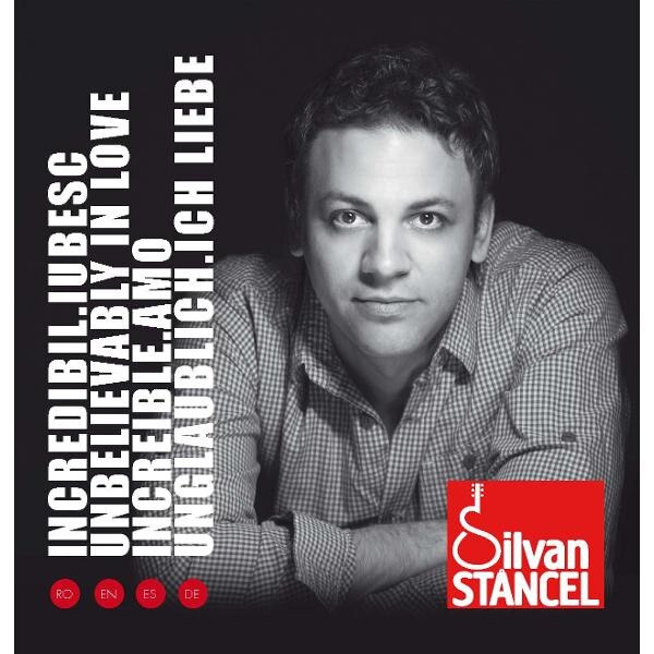 Incredibil . Iubesc - Silvan Stancel (ed. multilingva)
