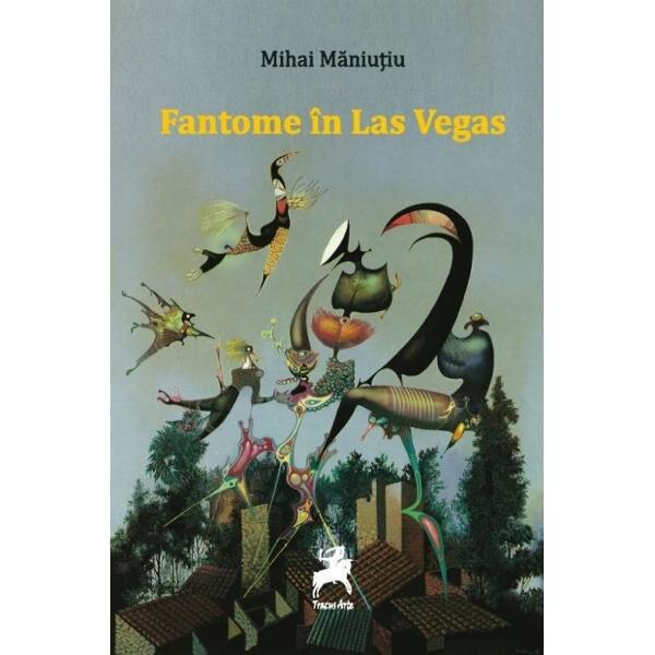 Fantome in Las Vegas - Mihai Maniutiu