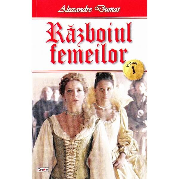 Razboiul femeilor Vol.1 - Alexandre Dumas