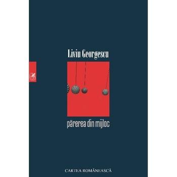 Parerea din mijloc - Liviu Georgescu Parerea din mijloc - Liviu Georgescu