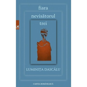 Fiara. Nevisatorul. Trei - Luminita Dascalu Fiara. Nevisatorul. Trei - Luminita Dascalu