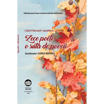 Zece poeti - o suta de poezii - Florea Burtan Zece poeti - o suta de poezii - Florea Burtan