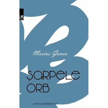 Sarpele orb - Marius Ganea Sarpele orb - Marius Ganea