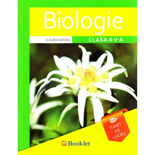 Biologie - Clasa 5 - Caiet - Claudia Groza