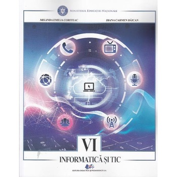 Informatica si TIC - Clasa 6 - Melinda Emilia Coriteac, Diana Carmen Baican Informatica si TIC - Clasa 6 - Melinda Emilia Coriteac, Diana Carmen Baican