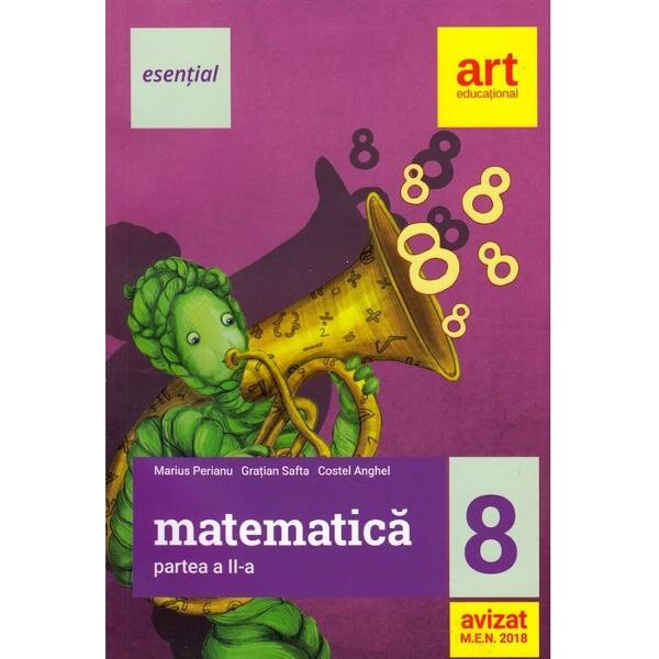 Esential. Matematica - Clasa 8. Partea 2 - Marius Perianu, Gratian Safta, Costel Anghel