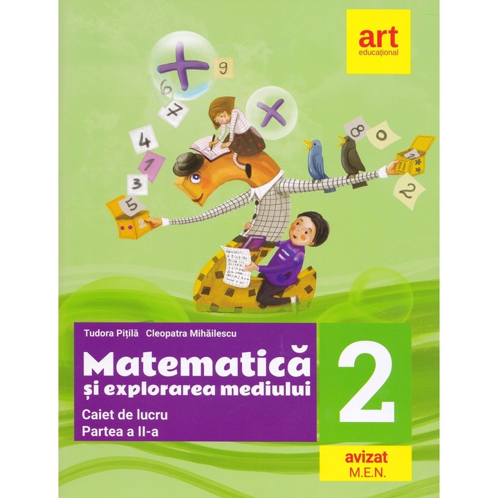 Matematica Si Explorarea Mediului - Clasa 2. Partea 2 - Caiet - Tudora Pitila, Cleopatra Mihailescu