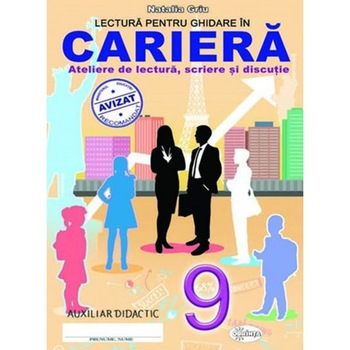 Lectura pentru ghidare in cariera Clasa a 9-a - Natalia Griu Lectura pentru ghidare in cariera Clasa a 9-a - Natalia Griu