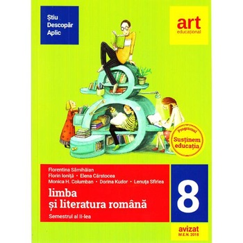 Limba romana - Clasa 8 Sem. 2 - Florentina Samihaian (Stiu. Descopar. Aplic) Limba romana - Clasa 8 Sem. 2 - Florentina Samihaian (Stiu. Descopar. Aplic)