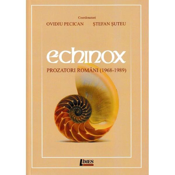 Echinox. Prozatori romani (1968-1989) - Ovidiu Pecican, Stefan Suteu