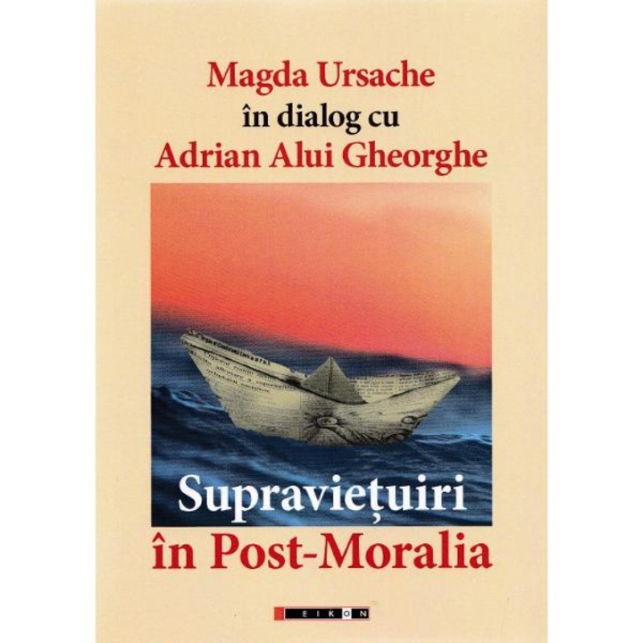 Supravietuiri in Post-Moralia - Magda Ursache in dialog cu Adrian Alui Gheorghe