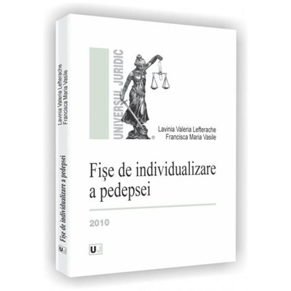 Fise de individualizare a pedepsei - Lavinia Valeria Lefterache