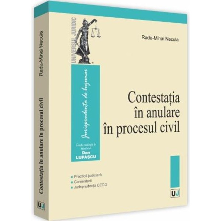 Contestatia In Anulare In Procesul Civil - Radu-mihai Necula