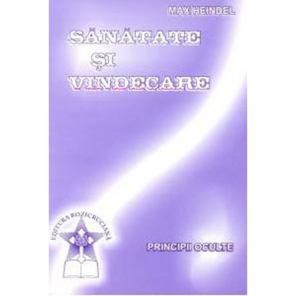 Sanatate si vindecare - Max Heindel