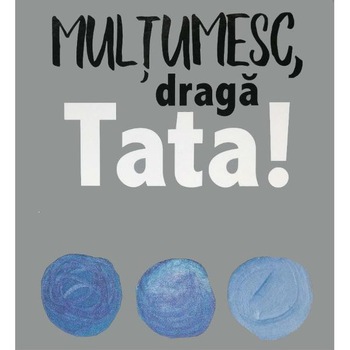 Multumesc, draga Tata! - Helen Exley Multumesc, draga Tata! - Helen Exley