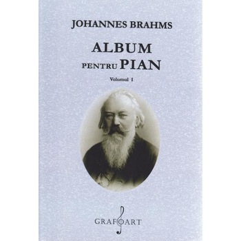 Album pentru Pian Vol.1 - Johannes Brahms Album pentru Pian Vol.1 - Johannes Brahms