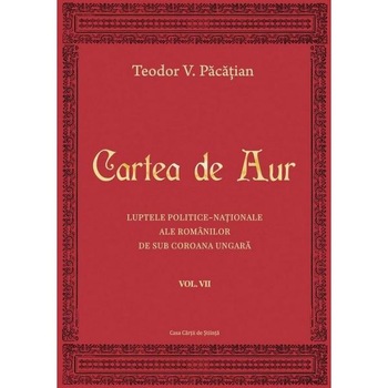 Cartea de aur vol.7 - Teodor V. Pacatian Cartea de aur vol.7 - Teodor V. Pacatian