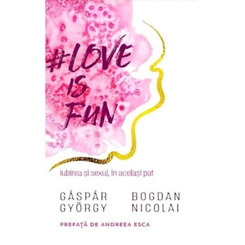 Love is fun - Gaspar Gyorgy, Bogdan Nicolai Love is fun - Gaspar Gyorgy, Bogdan Nicolai