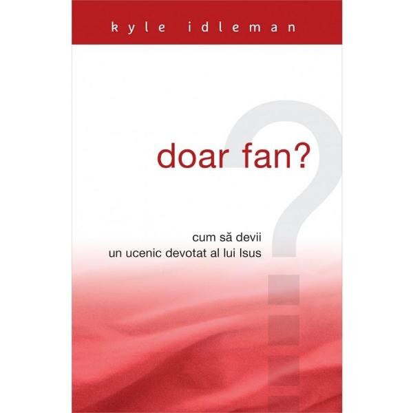 Doar fan? - Kyle Idleman