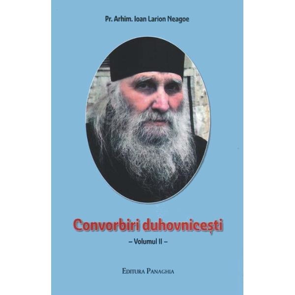 Convorbiri duhovnicesti vol.2 - Ioan Larion Neagoe