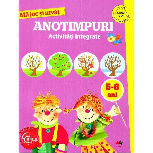 Ma joc si invat. Anotimpuri. Activitati integrate 5-6 ani